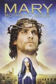 Mary, Mother of Jesus filmas