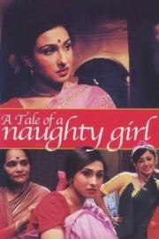 A Tale of a Naughty Girl filmas
