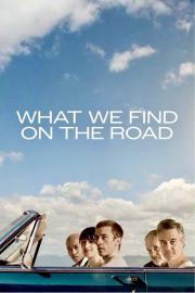 What We Find on the Road filmas