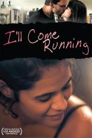 I'll Come Running filmas
