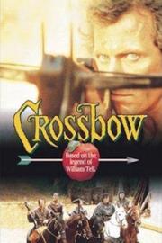 Crossbow: The Movie filmas