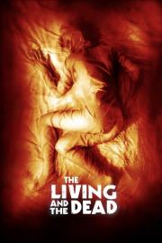 The Living and the Dead filmas