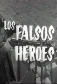 Los falsos héroes filmas