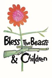 Bless the Beasts & Children filmas