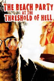 The Beach Party at the Threshold of Hell filmas