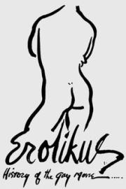 Erotikus: A History of the Gay Movie filmas