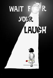 Wait for Your Laugh filmas
