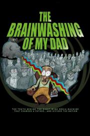 The Brainwashing of My Dad filmas