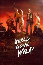World Gone Wild filmas