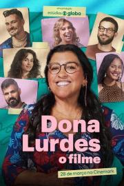 Dona Lurdes: O Filme filmas