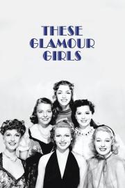 These Glamour Girls filmas