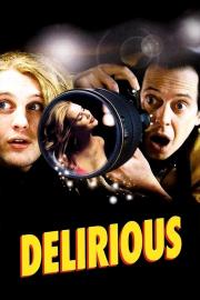 Delirious filmas