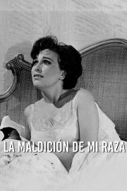 La maldición de mi raza filmas