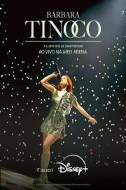 Bárbara Tinoco - A Curta Vida de uma Popstar, Ao Vivo na MEO Arena filmas