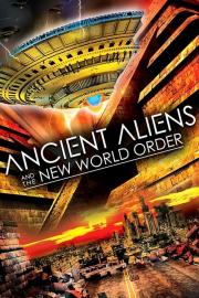Ancient Aliens and the New World Order filmas