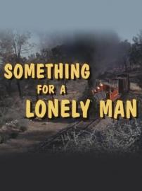 Something for a Lonely Man filmas