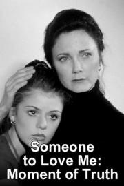 Someone to Love Me filmas