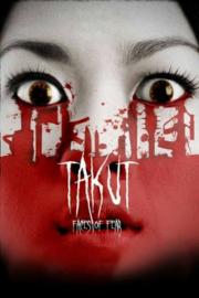 Takut: Faces of Fear filmas