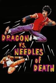 The Dragon vs. Needles of Death filmas