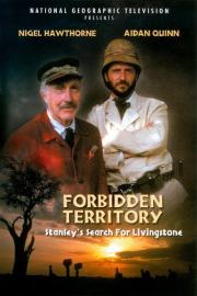 Forbidden Territory: Stanley's Search for Livingstone filmas