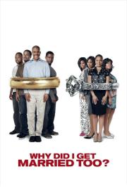 Why Did I Get Married Too? filmas