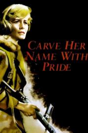 Carve Her Name with Pride filmas