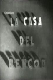La casa del rencor filmas