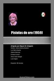 Pistolas de oro filmas