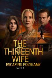 The Thirteenth Wife: Escaping Polygamy, Part 1 filmas