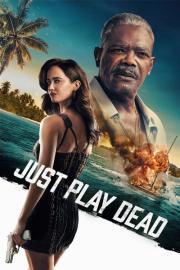Just Play Dead filmas