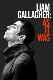 Liam Gallagher: As It Was filmas