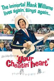 Your Cheatin' Heart filmas