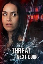 The Threat Next Door filmas