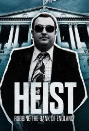 Heist: Robbing the Bank of England filmas