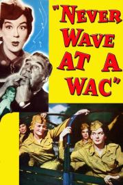 Never Wave at a WAC filmas