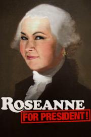 Roseanne for President! filmas
