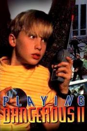 Playing Dangerous 2 filmas