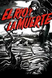 El río y la muerte filmas