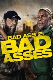 Bad Ass 2: Bad Asses filmas