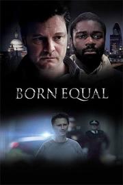 Born Equal filmas