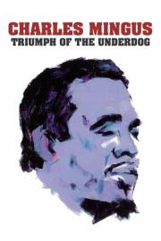 Charles Mingus: Triumph of the Underdog filmas