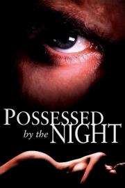 Possessed by the Night filmas