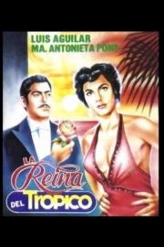 La reina del trópico filmas