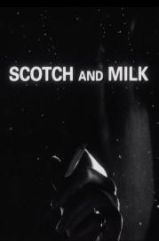 Scotch and Milk filmas