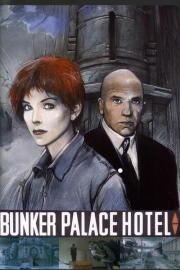 Bunker Palace Hotel filmas