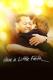 Have a Little Faith filmas