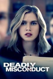 Deadly Misconduct filmas