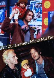 Wir zusammen allein mit dir filmas