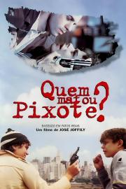 Who Killed Pixote? filmas