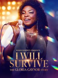 Robin Roberts Presents: I Will Survive: The Gloria Gaynor Story filmas